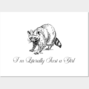 I'm Literally Just A Girl - funny raccoon meme t shirt - y2k Posters and Art